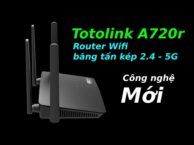 Review Totolink A720r có khỏe không ? Băng tần kép dễ cài đặt - dễ sử dụng | #htl999