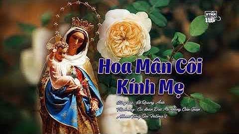 NS 109 | Hoa Mân Côi Kính Mẹ (Lê Quang Ánh) | CĐ. ĐMHCG