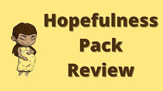 Hopefulness Pack Review