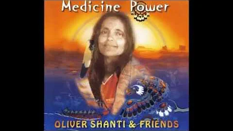 Oliver Shanti - Medicine Power album FULL