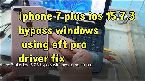 iphone 7 plus ios 15.7.3 bypass windows using eft pro