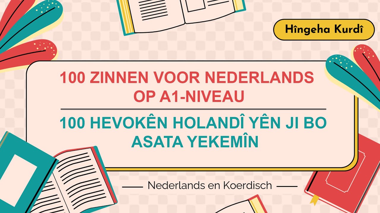 100 Zinnen voor Nederlands op A1-niveau - 100 Hevokên Holandî yên ji bo