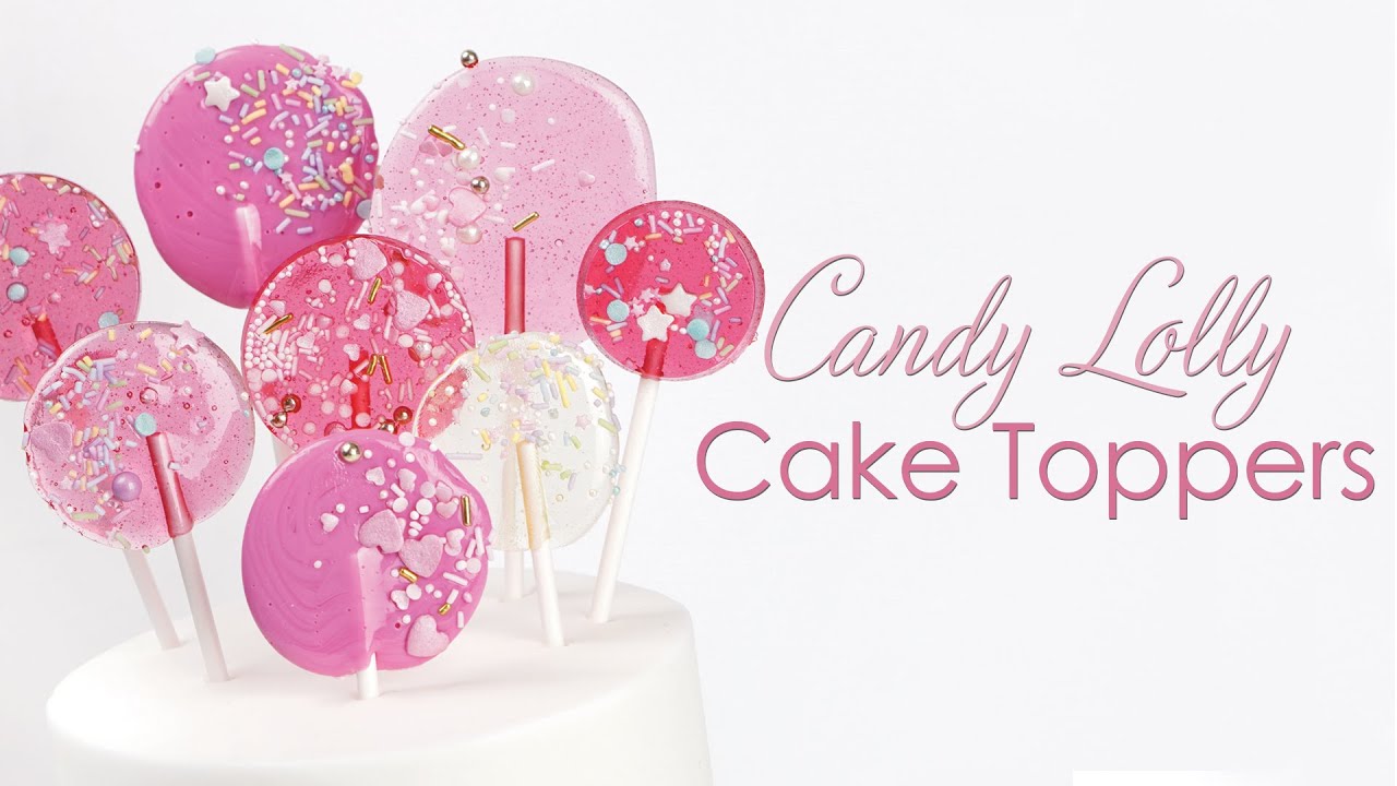 How to make Sugar Candy Lollypops for Cake Toppers Tutorial 