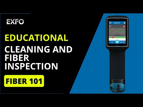 The importance of proper fiberoptic inspection and cleaning | Educational