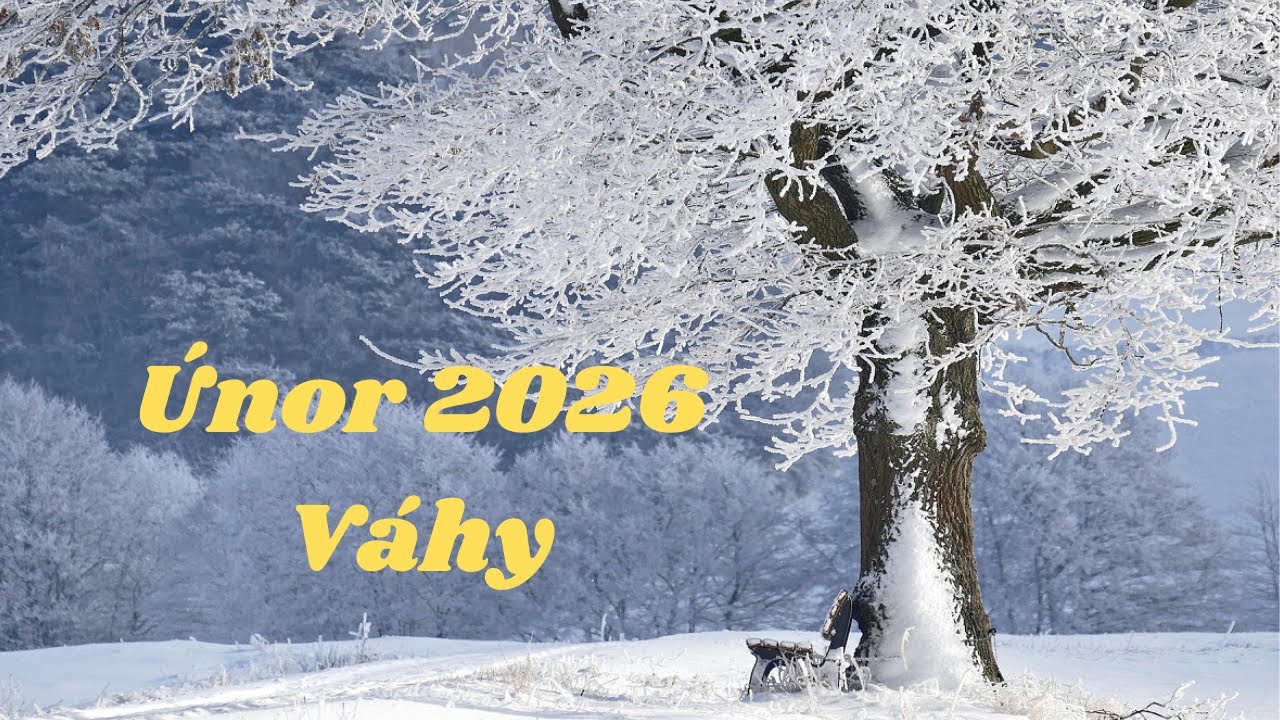 ÚNOR 2026💗VÁHY💗