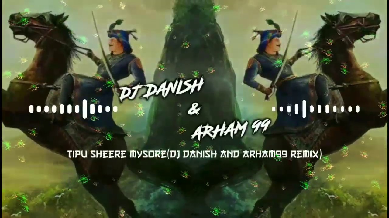 Mera Tipu sheere mysore hai remixDj Danish and Arham99