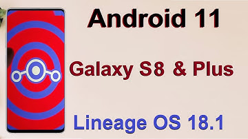 How to Update Stock Android 11 in Samsung Galaxy S8 AND S8 PLUS(Lineage OS 18.1) Install and Review