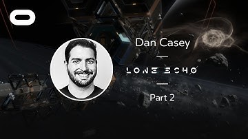 Lone Echo | VR Playthrough - Part 2 | Oculus Rift Stream with Dan Casey