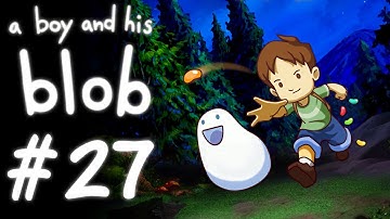 A Boy and His Blob - Part 27:  Lock And Load!