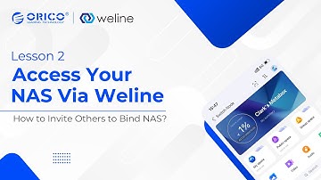 ORICO - Weline Tutorial  |  How to Invite Others to Bind NAS?
