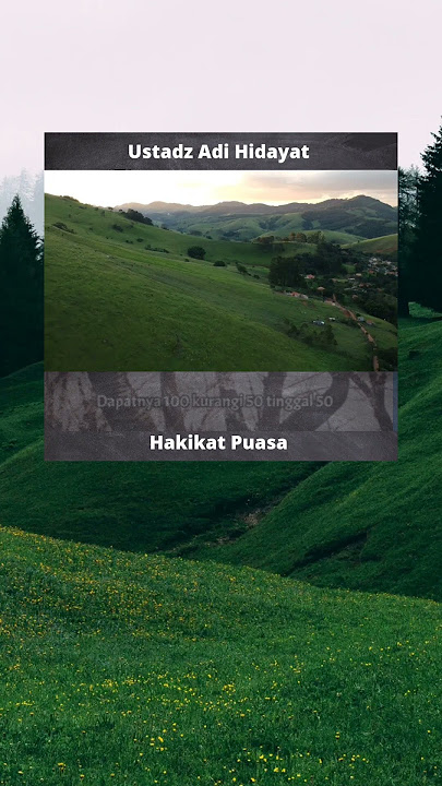 Hakikat puasa yang sebenarnya - Ustadz Adi Hidayat.