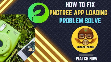 How to Fix Pngtree App Loading Problem Solve