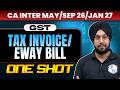 CA Inter GST | Tax Invoice/Eway Bill | One Shot | GST | CA Inter May26/Sep26/Jan27 | CA Jasmeet