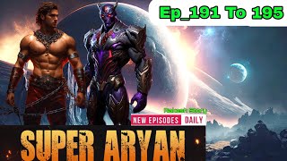 Super Aryan Episode 191, 192, 193, 194, 195 | latest episode 191 to 195 by Rakesh Story