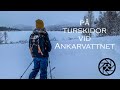 På turskidor vid Ankarvattnet