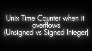 Unix Time Counter when it overflows (Unsigned vs. Signed Integer)