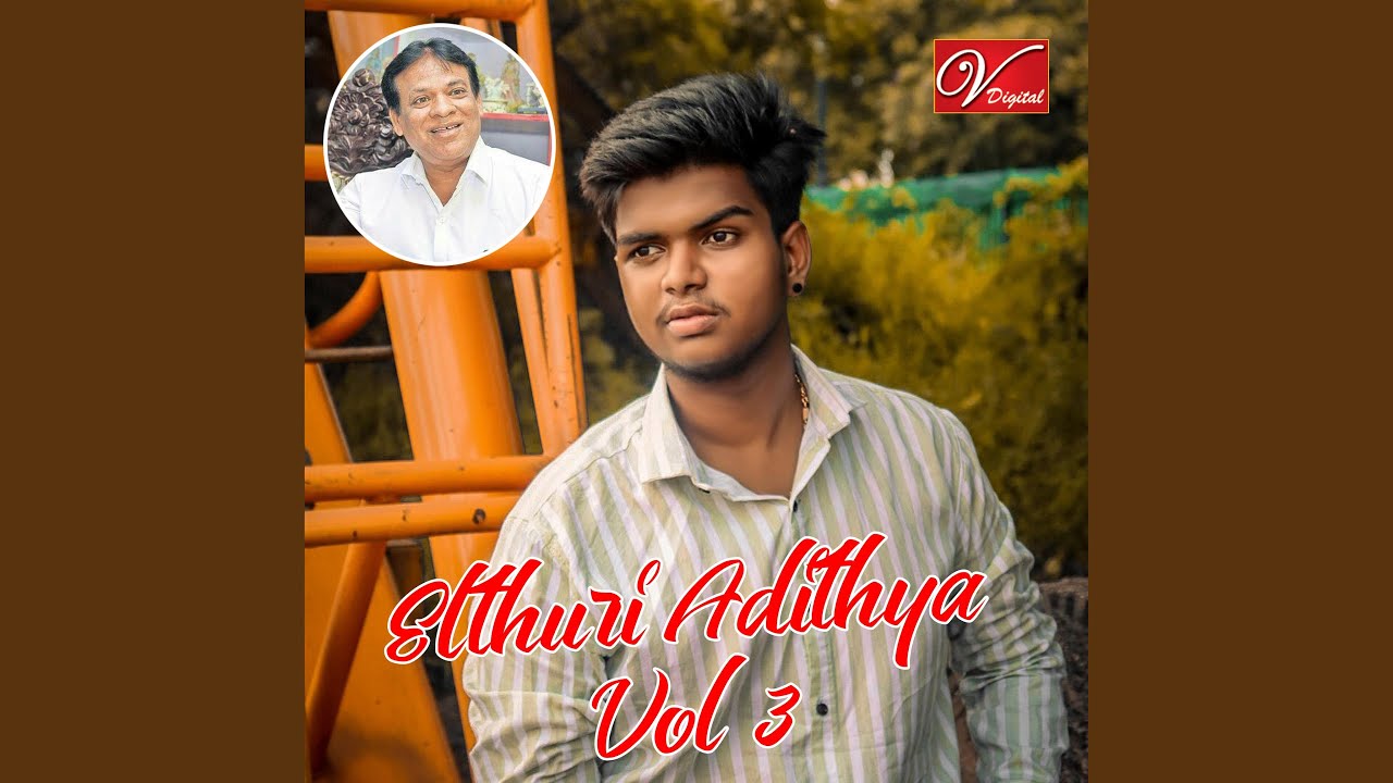 Elthuri Adithya, Vol. 3