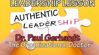 Authentic Leadership Theory Explained | Dr. Paul Gerhardt