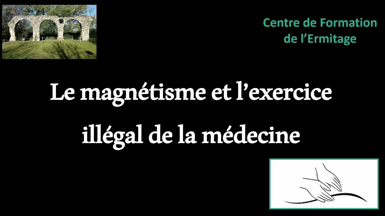 Le magnétisme et l'exercice illégal de