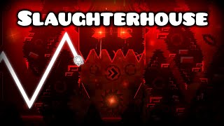 (Day 44) SLAUGHTERHOUSE 93%x2, 92%, 90%x4 | 50 Days of List Demons