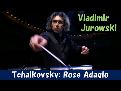 [Vladimir Jurowski] チャイコフスキー／「眠りの森の美女」～ばらのアダージョ　Tchaikovsky: Rose Adagio