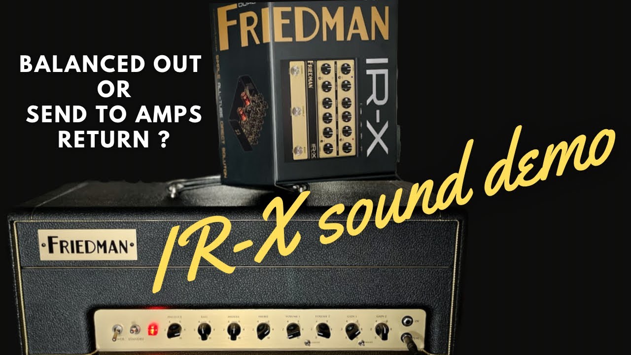 Friedman IR-X Dual Tube Preamp and DI Demo with Sammy Boller