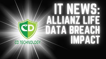 IT NEWS: Allianz Life Data Breach Impact