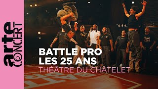 React  Battle Pro  25 Years Anniversary  Finals  Thtre Du Chtelet  Arte Concert