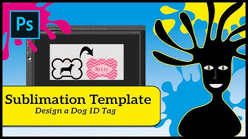 DESIGNING FOR SUBLIMATION - Sublimation Design Tutorial for Beginners Dog Pet ID Tag Photoshop PS