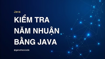 Kiểm Tra Năm Nhuận Bằng Java || Gen Z Học Code