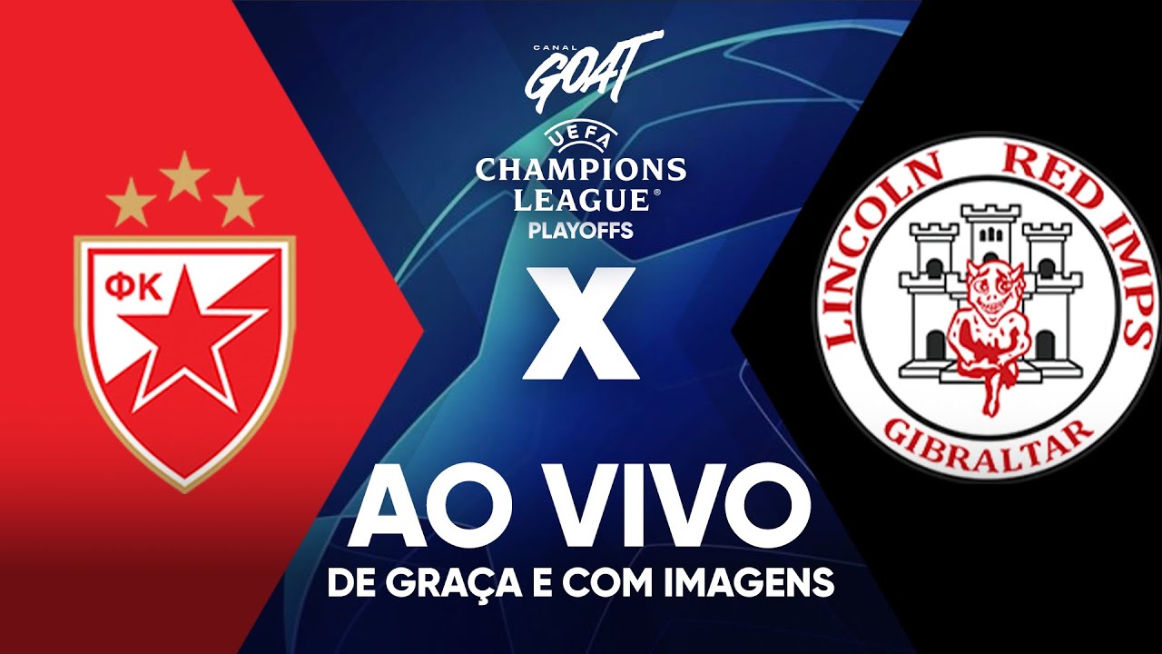 ESTRELA VERMELHA X LINCOLN RED IMPS | QUALIFIERS DA UEFA CHAMPIONS ...