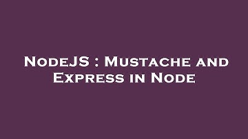 NodeJS : Mustache and Express in Node