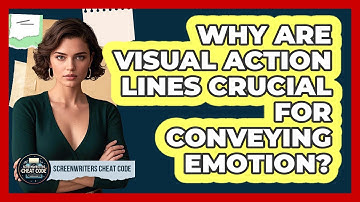 Why Are Visual Action Lines Crucial For Conveying Emotion? - Screenwriter