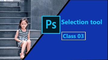 Photoshop tutorial for beginners || Selection tool Part 01 Class –03  [HINDI]