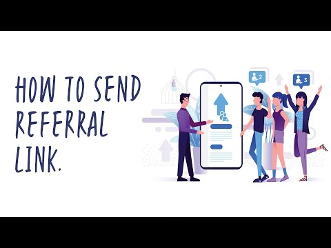 How to Send referral link.