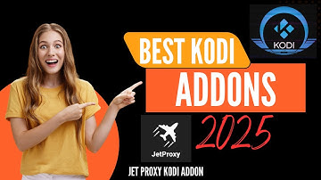 Kodi Addons 2025 - Best Kodi Builds 2025 - [TESTED] - How to Install Jet Proxy Kodi Addon