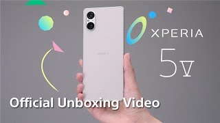 Xperia 5 V | Official Unboxing Video​