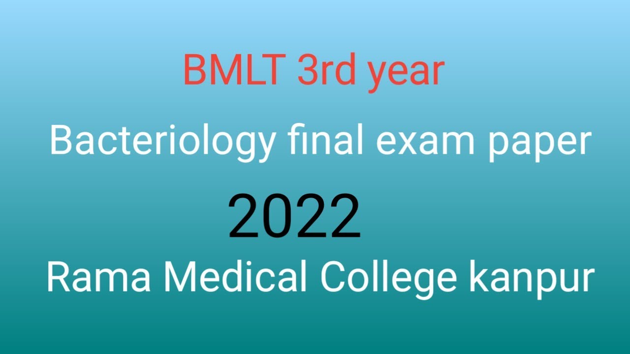 bmlt-3rd-year-bacteriology-final-paper-2022-youtube