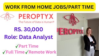 Work From Home Jobs || Part Time Jobs || Remote Work || Peroptyx Data Analyst Jobs || Latest Jobs
