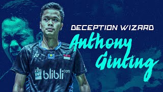 Anthony Ginting the Deception Wizard | Anthony Ginting Si Tukang Tipu | God of Sports