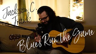 Blues Run the Game (Jackson C. Frank) Acoustic Cover