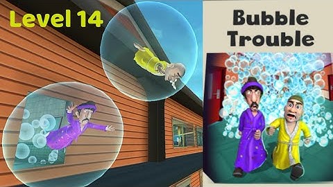 Scary Robber Home Clash - Level 14 - Bubble Trouble