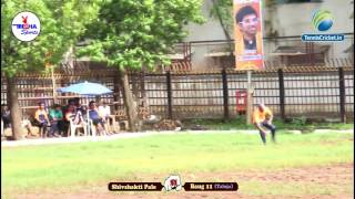 Baug 11 (Taloja) VS Shivshakti Pale In Shivsena Trophy 2016, Colgate Ground (Bandra)