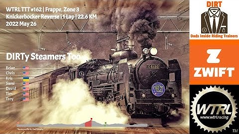 WTRL TTT #162 - DIRTy Steamers Too (Frappe, Zone 3)