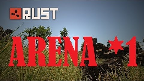 Rust Legacy arena