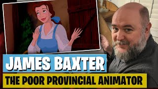 James Baxter - The Poor Provincial Animator