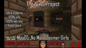 Doom II: The 10x10 Project - Map05: No More Zoomer Girls (UV-MAX)