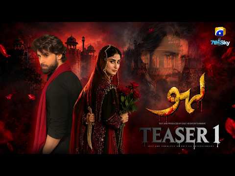 LAHU | Teaser 1 | Bilal Abbas, Sajal Aly | New Drama 2026