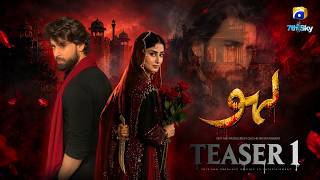 LAHU | Teaser 1 | Bilal Abbas, Sajal Aly | New Drama 2026