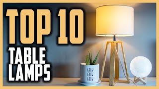 Best Table Lamp Reviews In 2024 | Top 10 Luxury Table Lamps To Illuminate Your Living Space